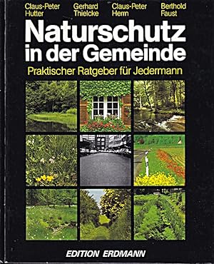 Seller image for Naturschutz in der Gemeinde. Praktischer Ratgeber fr Jedermann for sale by Die Buchgeister