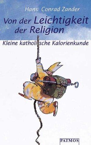 Seller image for Von der Leichtigkeit der Religion for sale by Die Buchgeister