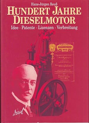 Seller image for Hundert Jahre Dieselmotor. Idee. Patente. Lizenzen. Verbreitung for sale by Die Buchgeister