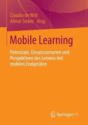 Seller image for Mobile Learning: Potenziale, Einsatzszenarien und Perspektiven des Lernens mit m for sale by Die Buchgeister