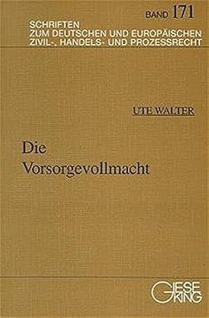 Seller image for Die Vorsorgevollmacht: Grundprobleme eines Rechtsinstituts unter besonderer Ber for sale by Die Buchgeister