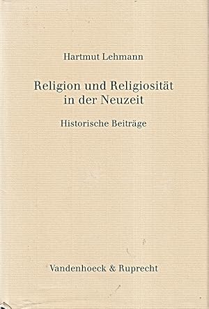 Bild des Verkufers fr Religion und Religiositt in der Neuzeit: Historische Beitrge zum Verkauf von Die Buchgeister