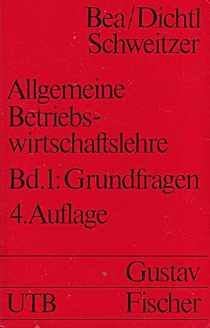 Seller image for Allgemeine Betriebswirtschaftslehre Band 1: Grundfragen 4. Auflage for sale by Die Buchgeister