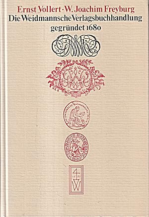 Immagine del venditore per Die Weidmannsche Verlagsbuchhandlung gegrndet 1680: Die Weidmannsche Buchhandlu venduto da Die Buchgeister