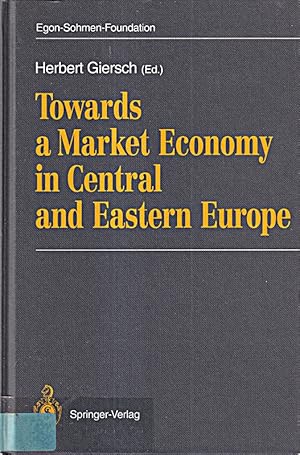 Bild des Verkufers fr Towards a Market Economy in Central and Eastern Europe (Publications of the Egon zum Verkauf von Die Buchgeister