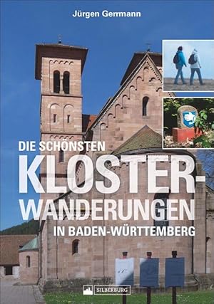Bild des Verkufers fr Die schnsten Klosterwanderungen in Baden-Wrttemberg. Ein Wanderfhrer zu Natur zum Verkauf von Die Buchgeister