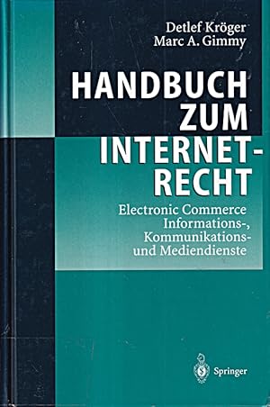 Immagine del venditore per Handbuch zum Internetrecht: Electronic Commerce - Informations-, Kommunikations- venduto da Die Buchgeister