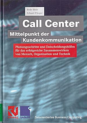 Bild des Verkufers fr Call Center ? Mittelpunkt der Kundenkommunikation: Planungsschritte und Entschei zum Verkauf von Die Buchgeister