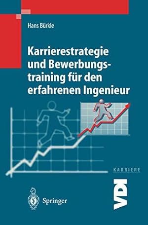Immagine del venditore per Karrierestrategie und Bewerbungstraining fr den Erfahrenen Ingenieur (VDI-Buch) venduto da Die Buchgeister