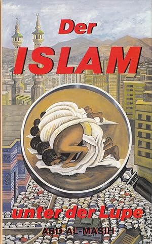 Bild des Verkufers fr Der Islam unter der Lupe zum Verkauf von Die Buchgeister
