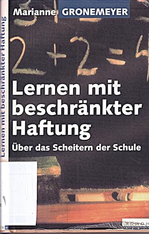 Seller image for Lernen mit beschrnkter Haftung. ber das Scheitern der Schule for sale by Die Buchgeister