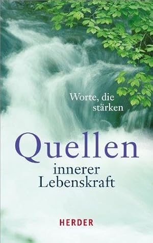 Bild des Verkufers fr Quellen innerer Lebenskraft: Worte, die strken zum Verkauf von Die Buchgeister