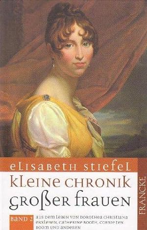 Bild des Verkäufers für Kleine Chronik grosser Frauen 2: Aus dem Leben von Dorothea Christiane Erxleben, zum Verkauf von Die Buchgeister