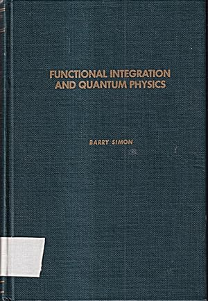 Bild des Verkufers fr Functional Integration and Quantum Physics (Pure and Applied Mathematics, a Seri zum Verkauf von Die Buchgeister