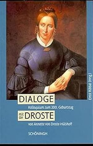 Bild des Verkufers fr Dialoge mit der Droste: Kolloquium zum 200. Geburtstag von Annette von Droste-H zum Verkauf von Die Buchgeister