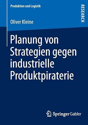 Seller image for Planung von Strategien gegen industrielle Produktpiraterie (Produktion und Logis for sale by Die Buchgeister