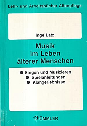 Bild des Verkufers fr Musik im Leben lterer Menschen. Singen und Musizieren - Spielanleitungen - Klan zum Verkauf von Die Buchgeister