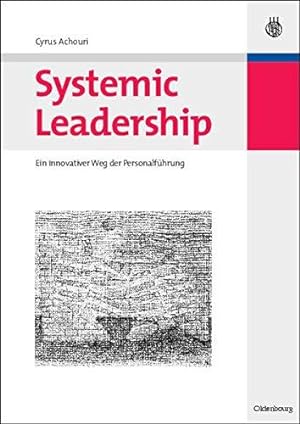 Imagen del vendedor de Systemic Leadership: Ein innovativer Weg der Personalfhrung a la venta por Die Buchgeister