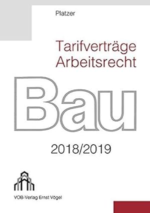 Bild des Verkufers fr Tarifvertrge Arbeitsrecht Bau 2018/2019 zum Verkauf von Die Buchgeister