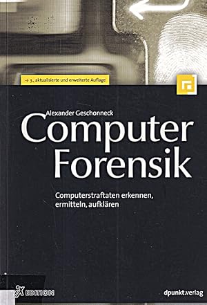 Bild des Verkufers fr Computer-Forensik: Computerstraftaten erkennen, ermitteln, aufklren (iX-Edition zum Verkauf von Die Buchgeister