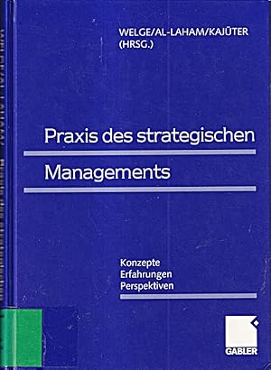 Imagen del vendedor de Praxis des Strategischen Managements: Konzepte ? Erfahrungen ? Perspektiven a la venta por Die Buchgeister