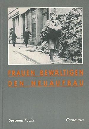 Seller image for Frauen bewltigen den Neuaufbau: Eine lokalgeschichtliche Analyse der unmittelba for sale by Die Buchgeister