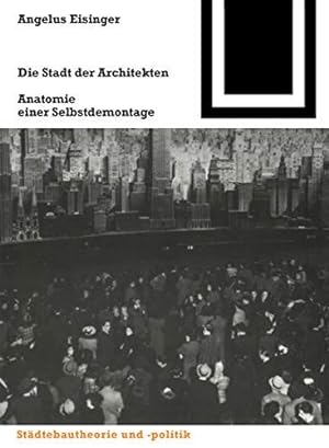 Bild des Verkufers fr Die Stadt der Architekten: Anatomie einer Selbstdemontage (Bauwelt Fundamente, B zum Verkauf von Die Buchgeister