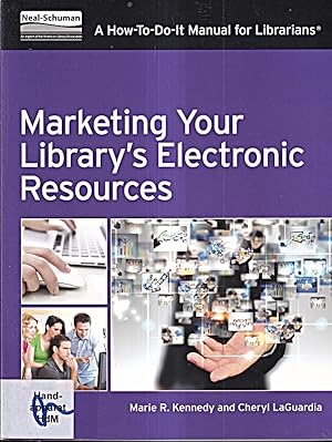 Imagen del vendedor de Marketing Your Library's Electronic Resources: A How-To-Do-It Manual (How-To-Do- a la venta por Die Buchgeister