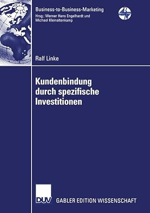 Seller image for Kundenbindung Durch Spezifische Investitionen: Determinanten der Abhngigkeit un for sale by Die Buchgeister