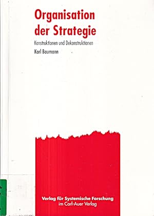 Bild des Verkufers fr Organisation der Strategie: Konstruktionen und Dekonstruktionen zum Verkauf von Die Buchgeister