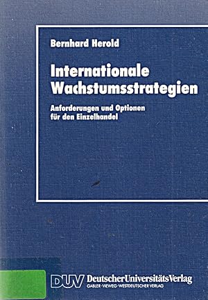 Immagine del venditore per Internationale Wachstumsstrategien: Anforderungen und Optionen fr den Einzelhan venduto da Die Buchgeister