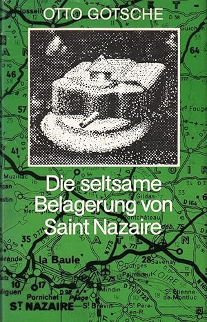 Imagen del vendedor de Die seltsame Belagerung von Saint Nazaire a la venta por Die Buchgeister