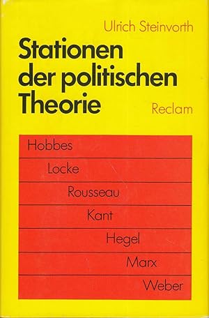 Bild des Verkufers fr Stationen der politischen Theorie. Hobbes, Locke, Rousseau, Kant, Hegel, Marx, W zum Verkauf von Die Buchgeister