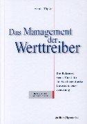 Bild des Verkufers fr Das Management der Werttreiber: Die Balanced Score Card fr die Wertorientierte zum Verkauf von Die Buchgeister