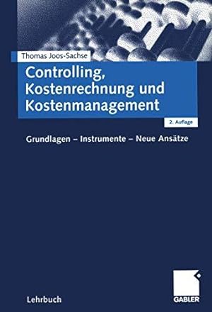 Imagen del vendedor de Controlling, Kostenrechnung und Kostenmanagement. Grundlagen - Instrumente - Neu a la venta por Die Buchgeister