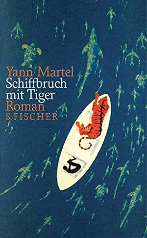 Bild des Verkufers fr Schiffbruch mit Tiger: Roman [Gebundene Ausgabe] [2003] zum Verkauf von Die Buchgeister