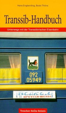 Seller image for Transsib-Handbuch: Unterwegs mit der Transsibirischen Eisenbahn (Trescher-Reisef for sale by Die Buchgeister
