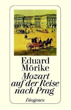 Bild des Verkufers fr Mozart auf der Reise nach Prag. zum Verkauf von Die Buchgeister