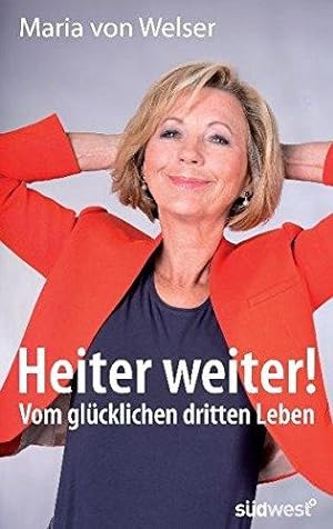 Image du vendeur pour Heiter weiter!: Vom glcklichen dritten Leben mis en vente par Die Buchgeister
