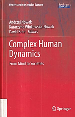 Seller image for Complex Human Dynamics: From Mind to Societies (Understanding Complex Systems) for sale by Die Buchgeister