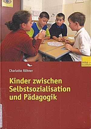 Seller image for Kinder zwischen Selbstsozialisation und Pdagogik for sale by Die Buchgeister