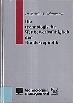 Bild des Verkufers fr Die technologische Wettbewerbsfhigkeit der Bundesrepublik. zum Verkauf von Die Buchgeister