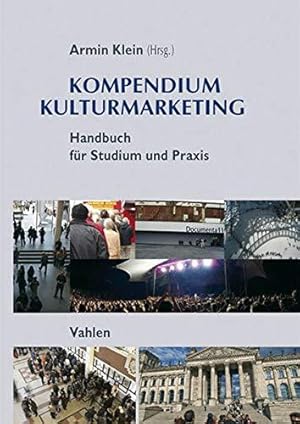 Bild des Verkufers fr Kompendium Kulturmarketing: Handbuch fr Studium und Praxis zum Verkauf von Die Buchgeister