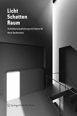 Seller image for Licht Schatten Raum - Architekturvisualisierung mit Cinema 4D: +++ Global Illum for sale by Die Buchgeister