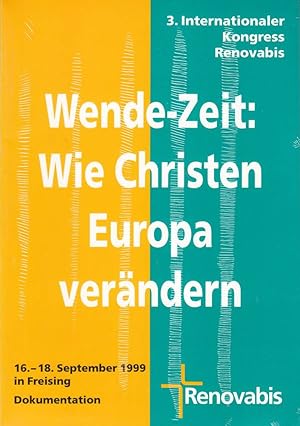 Bild des Verkufers fr Wende-Zeit: Wie Christen Europa verndern. 3. Internationaler Kongre Renovabis. zum Verkauf von Die Buchgeister