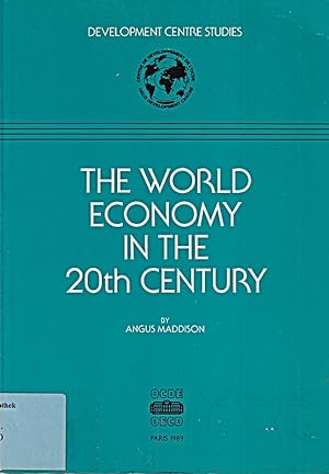 Bild des Verkufers fr The World Economy in the 20th Century (Development Centre Studies) zum Verkauf von Die Buchgeister