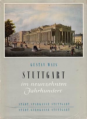Imagen del vendedor de Stuttgart im neunzehnten [19] Jahrhundert. a la venta por Die Buchgeister