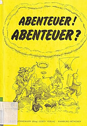 Seller image for Abenteuer! Abenteuer? - Diskussionsbeitrge zu einer umstreitbaren Literaturgatt for sale by Die Buchgeister