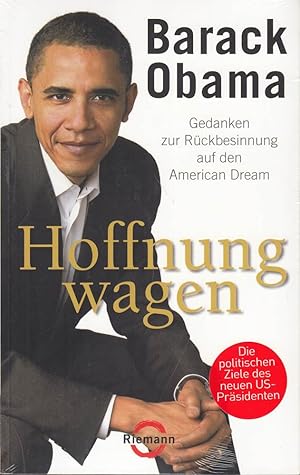 Bild des Verkufers fr Barack Obama: Hoffnung wagen - Gedanken zur rckbesinnung auf den American Dream zum Verkauf von Die Buchgeister