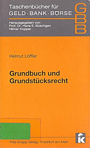 Bild des Verkufers fr Taschenbcher fr Geld, Bank und Brse, Bd.50, Grundbuch und Grundstcksrecht zum Verkauf von Die Buchgeister